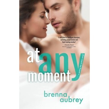 At Any Moment, Brenna Aubrey (Author) At Any Moment, Brenna Aubrey (Author)