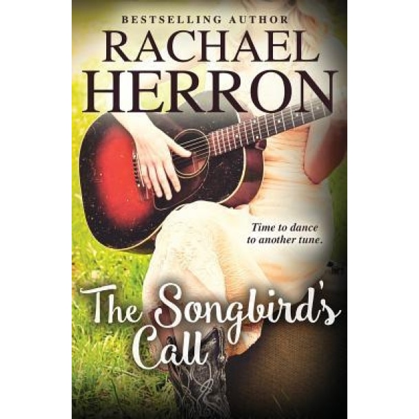 The Songbird's Call, Rachael Herron (Author)