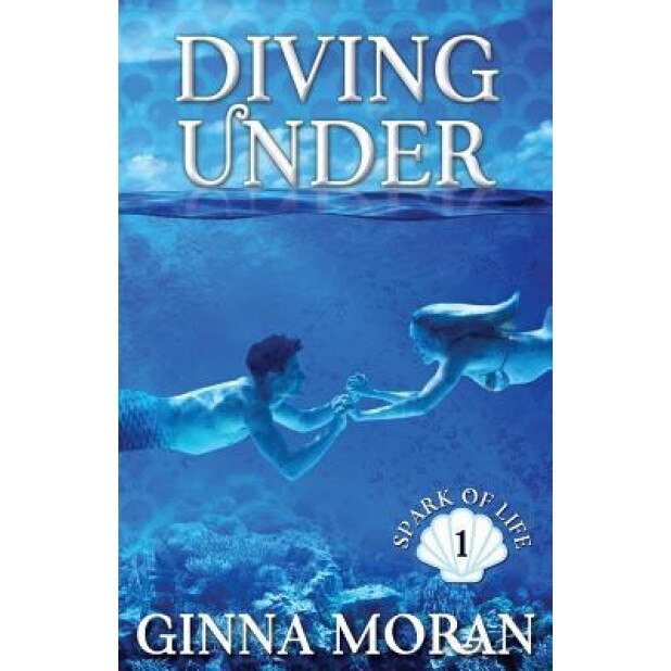 Diving Under, Ginna Moran (Author)