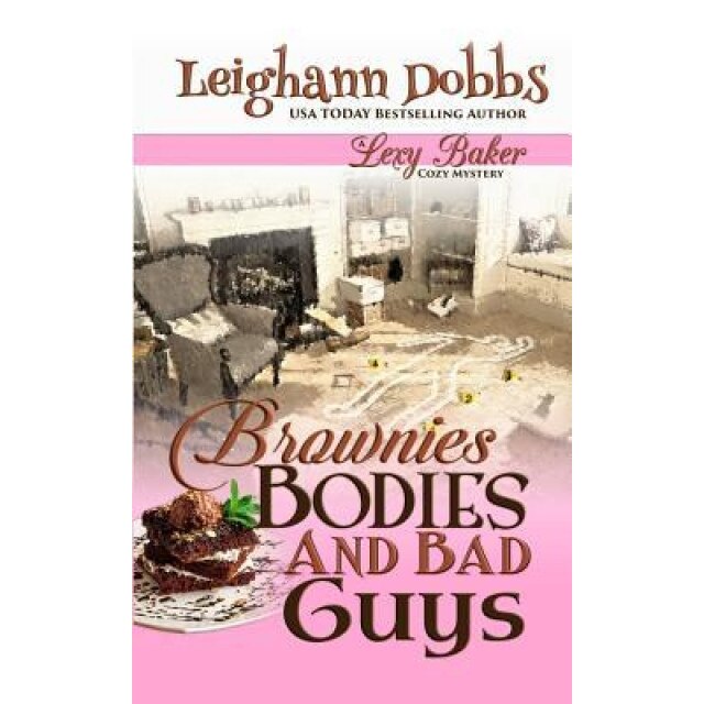 Brownies, Bodies and Bad Guys, Leighann Dobbs (Author)