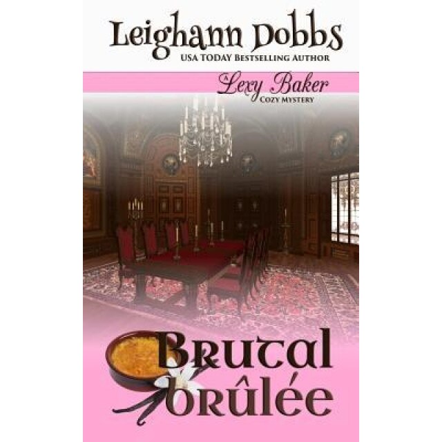 Brutal Brulee, Leighann Dobbs (Author)