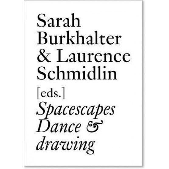 Spacescapes Dance & Drawing, Sarah Burkhalter (Editor)