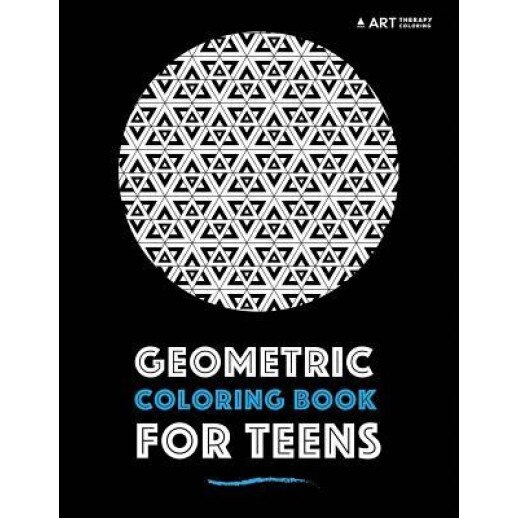 Geometric Coloring Book for Teens, Art Therapy Coloring (Author)