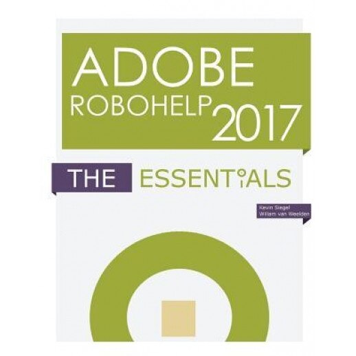 Adobe Robohelp 2017: The Essentials, Kevin Siegel (Author)