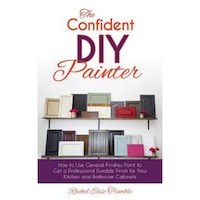 the confident diy painter how to use general finishes paint to get a professional durable finish for your kitchen and bathroom cabinets rachel trimble author imagen 3_0_
0