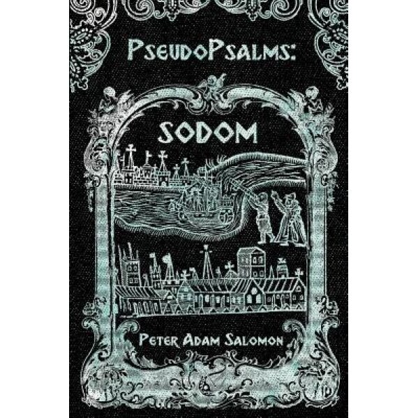 Pseudopsalms: Sodom, Peter Adam Salomon (Author)