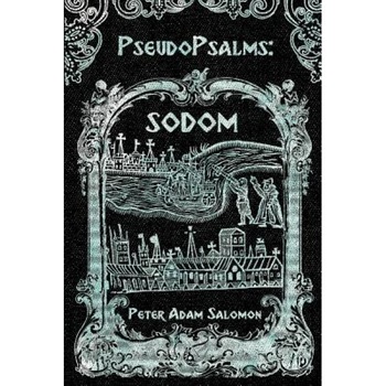 Pseudopsalms: Sodom, Peter Adam Salomon (Author) Pseudopsalms: Sodom, Peter Adam Salomon (Author)