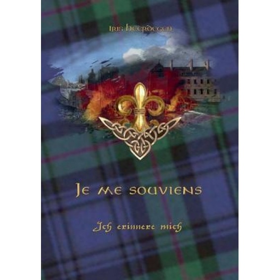 Je Me Souviens - Ich Erinnere Mich, Iris Heerdegen (Author)