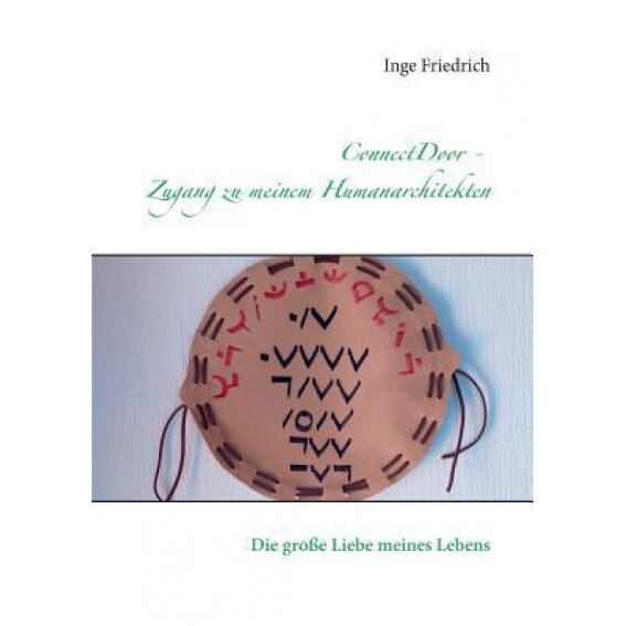 Connectdoor - Zugang Zu Meinem Humanarchitekten, Inge Friedrich (Author)