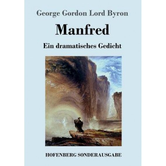 Manfred, George Gordon Lord Byron (Author)