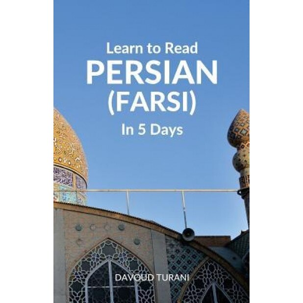 Learn to Read Persian (Farsi) in 5 Days, Davoud Turani (Author)