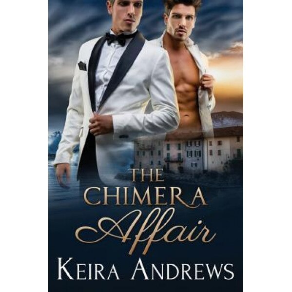 The Chimera Affair: Gay Romance, Keira Andrews (Author)