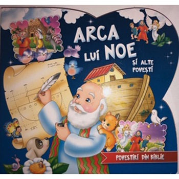 Arca lui Noe - Povestiri din Biblie Arca lui Noe - Povestiri din Biblie