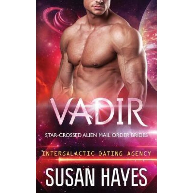 Vadir: Star-Crossed Alien Mail Order Brides (Intergalactic Dating Agency), Susan Hayes (Author)