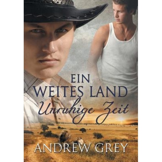 Ein Weites Land - Unruhige Zeit, Andrew Grey (Author)