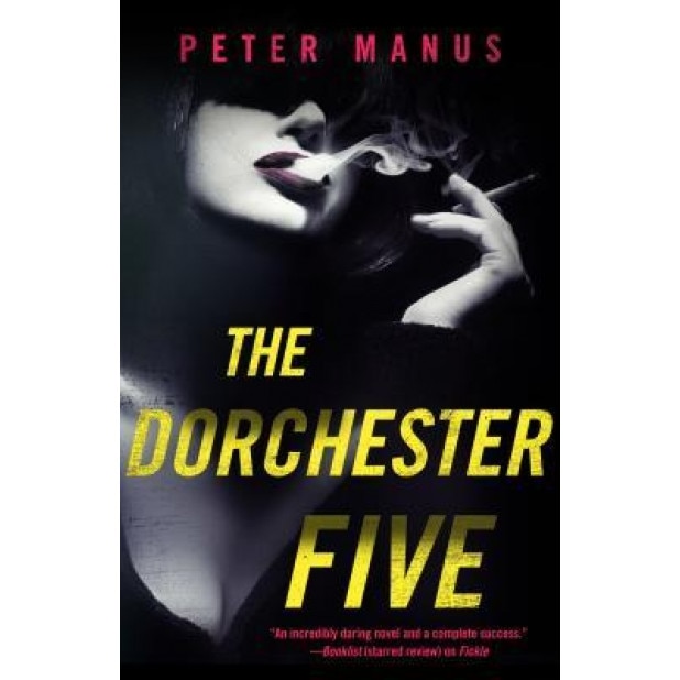 The Dorchester Five, Peter Manus (Author)