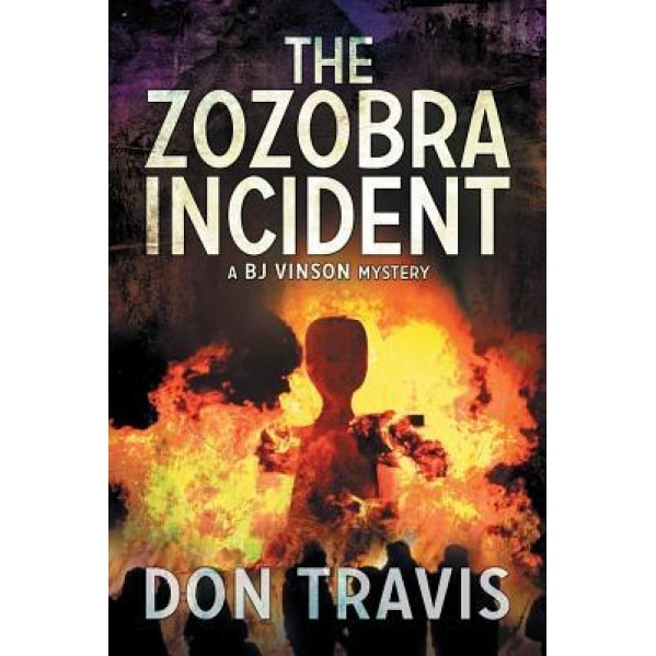 The Zozobra Incident, Don Travis (Author)