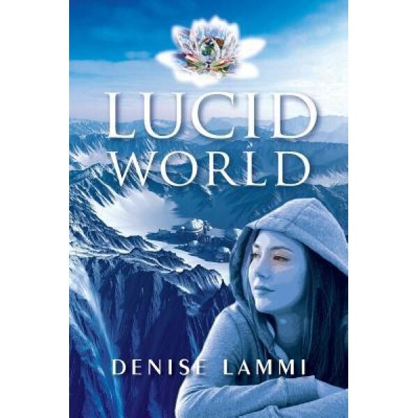 Lucid World, Denise Lammi (Author)