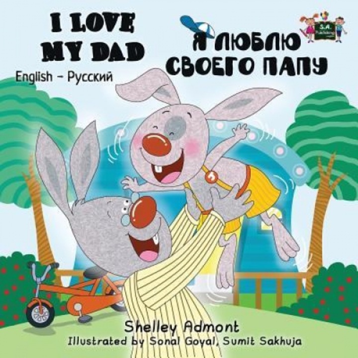 I Love My Dad: English Russian Bilingual Edition, Shelley Admont (Author)