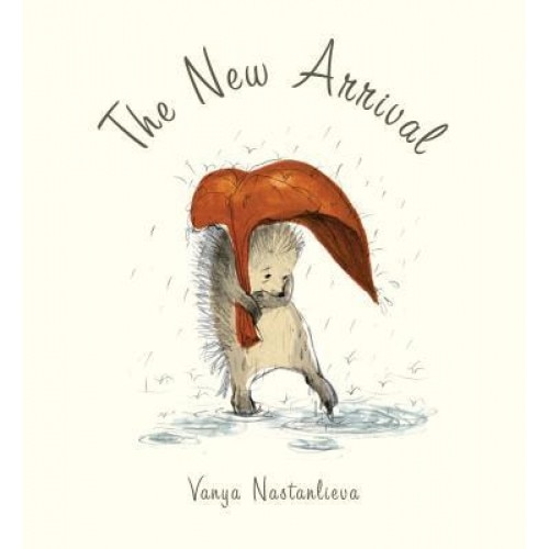 The New Arrival, Vanya Nastanlieva (Author)