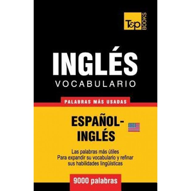 Vocabulario Espanol-Ingles Americano - 9000 Palabras Mas Usadas, Andrey Taranov (Author)