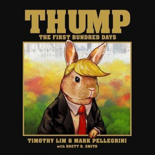 Thump: The First Bundred Days, Timothy Lim (Author)