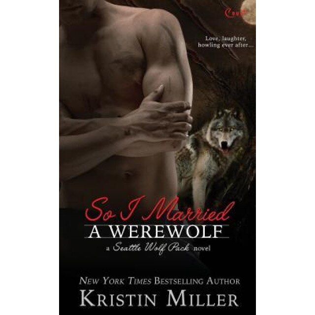 So I Married a Werewolf, Kristin Miller (Author)