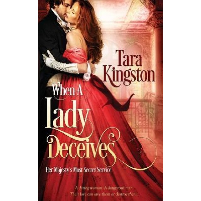 When a Lady Deceives, Tara Kingston (Author)