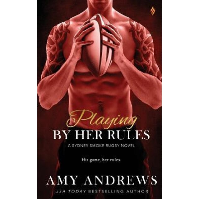 Playing by Her Rules, Amy Andrews (Author)