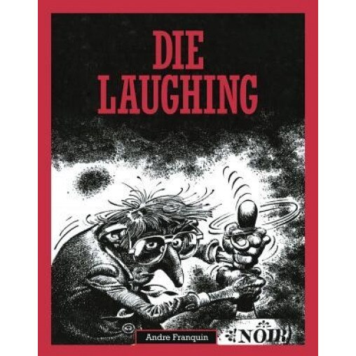 Die Laughing, Andre Franquin (Author)