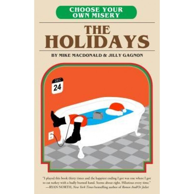 Choose Your Own Misery: The Holidays, Mike MacDonald (Author)