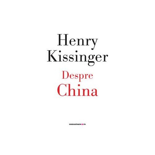 Despre China - Henry Kissinger