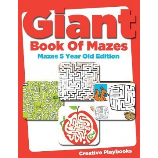Giant Book of Mazes Mazes 5 Year Old Edition, Creative Playbooks (Author)