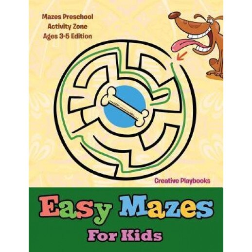 Easy Mazes for Kids - Mazes Preschool Activity Zone Ages 3-5 Edition, Creative Playbooks (Author)