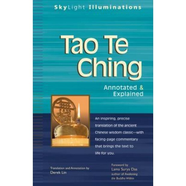 Tao Te Ching: Annotated & Explained, Derek Lin (Translator)