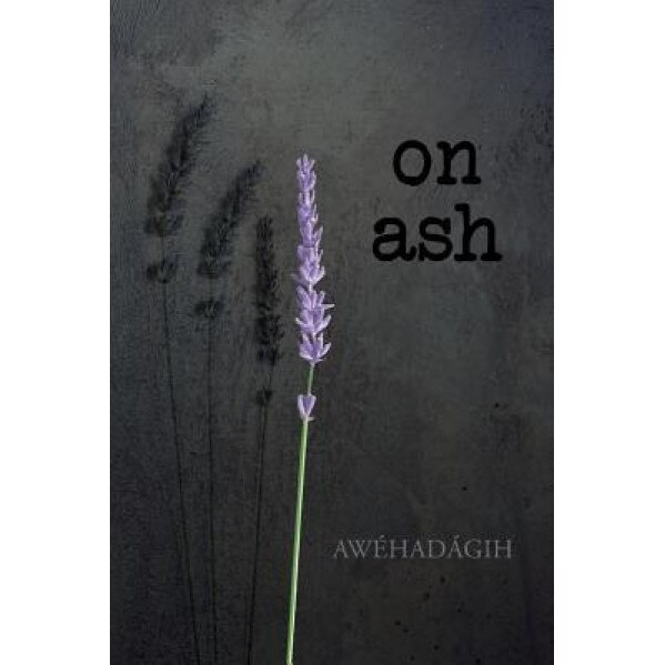 On Ash, Awehadagih (Author)