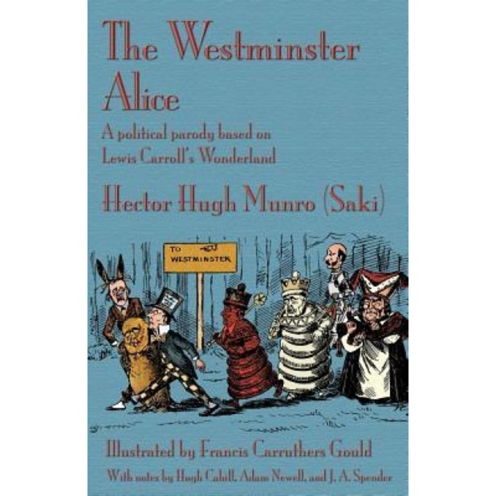 The Westminster Alice: A Political Parody Based on Lewis Carroll's Wonderland, Hector Hugh Munro (Saki) (Author)