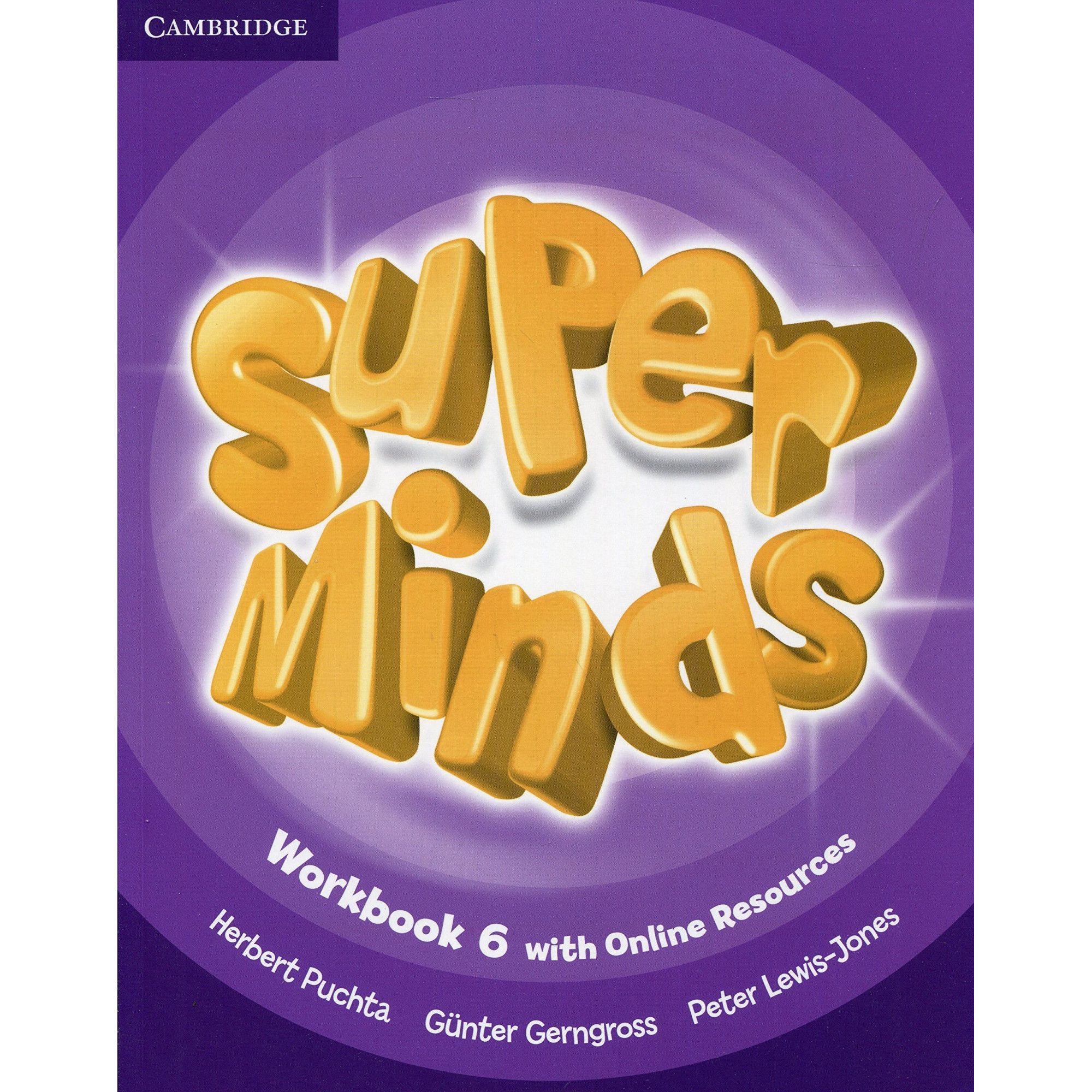 Super Minds Level 6, Workbook with Online Resources. Herbert Puchta, Günter Gerngross, Peter Lewis-Jones