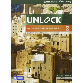 Unlock Level 2 Listening and Speaking Skills Student's Book and Online Workbook, Stephanie Dimond-Bayir Unlock Level 2 Listening and Speaking Skills Student's Book and Online Workbook, Stephanie Dimond-Bayir