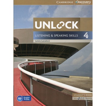 Unlock Level 4 Listening and Speaking Skills Student's Book and Online Workbook, Lewis Lansford Unlock Level 4 Listening and Speaking Skills Student's Book and Online Workbook, Lewis Lansford