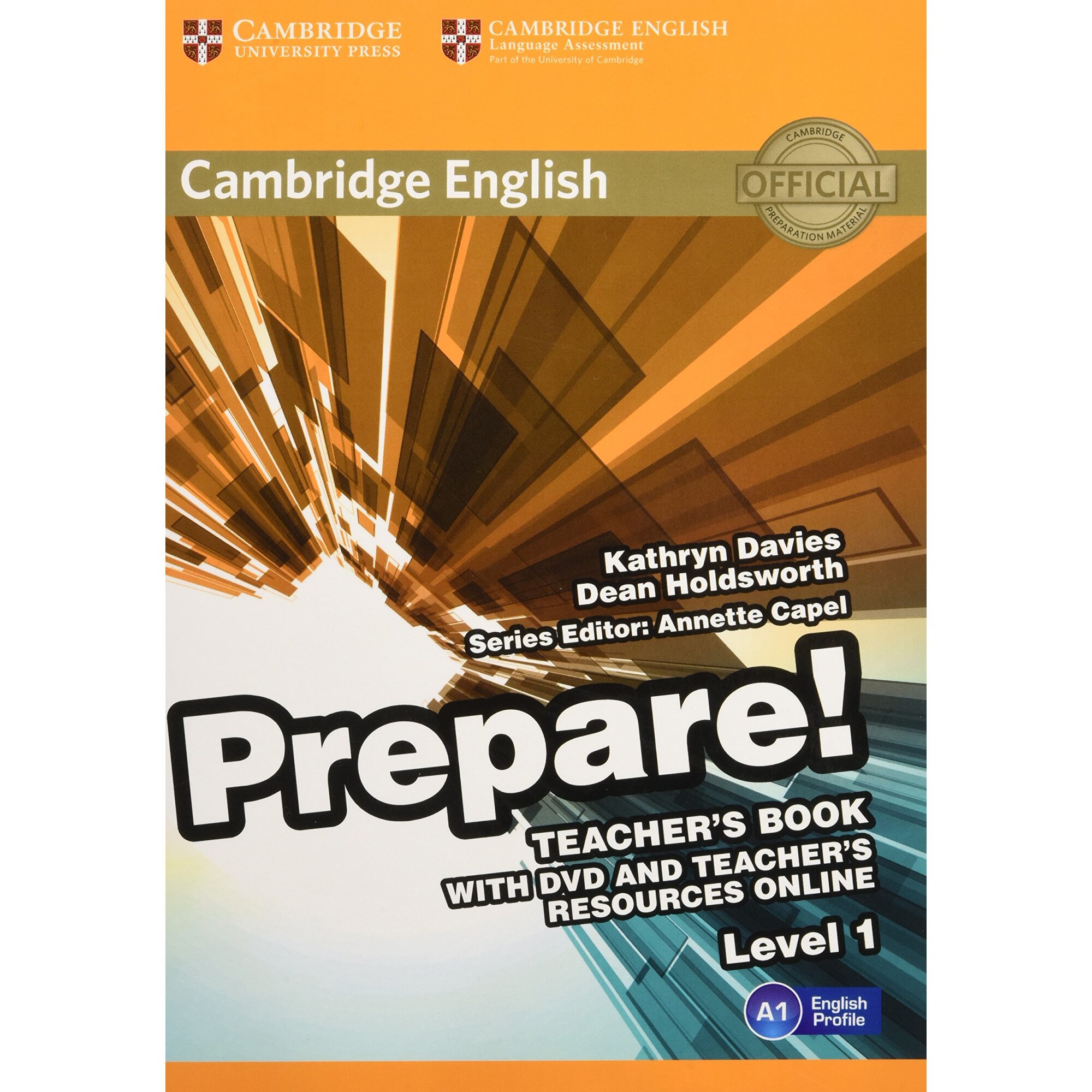 Cambridge English Prepare! Level 1 Teacher's Book with DVD and Teacher's Resources Online, Kathryn Davies, Dean Holdsworth, Holdsworth, Dean, Annette Capel, Capel, Annette