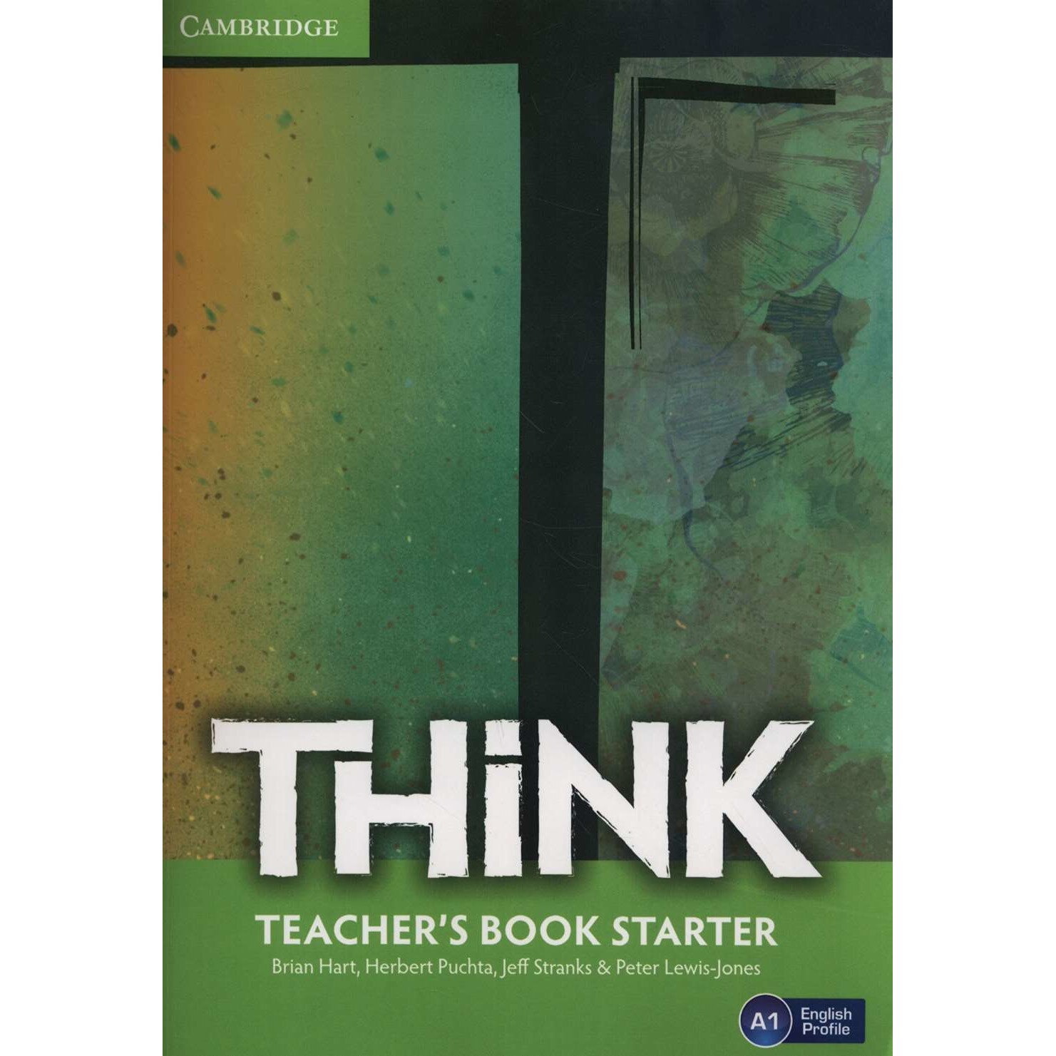 Think Starter Teacher's Book, Brian Hart, Herbert Puchta, Puchta, Herbert, Jeff Stranks, Stranks, Jeff