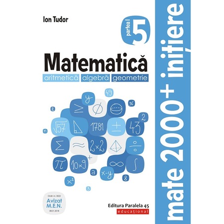 Matematica Aritmetica Algebra Geometrie Caiet De Lucru Clasa A V A Initiere Partea I Editia A Iii A 2019 2020 Autor Ion Tudor Emag Ro