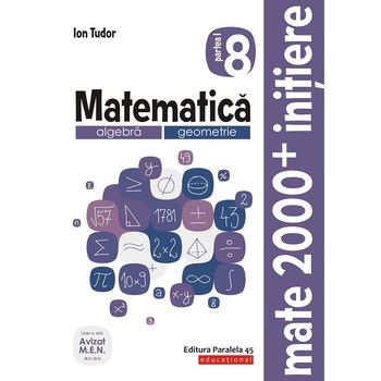 Matematica. Algebra, geometrie. Caiet de lucru. Clasa a VIII-a. Initiere. Partea I. Editia a III-a 2019 - 2020, autor Ion Tudor Matematica. Algebra, geometrie. Caiet de lucru. Clasa a VIII-a. Initiere. Partea I. Editia a III-a 2019 - 2020, autor Ion Tudor