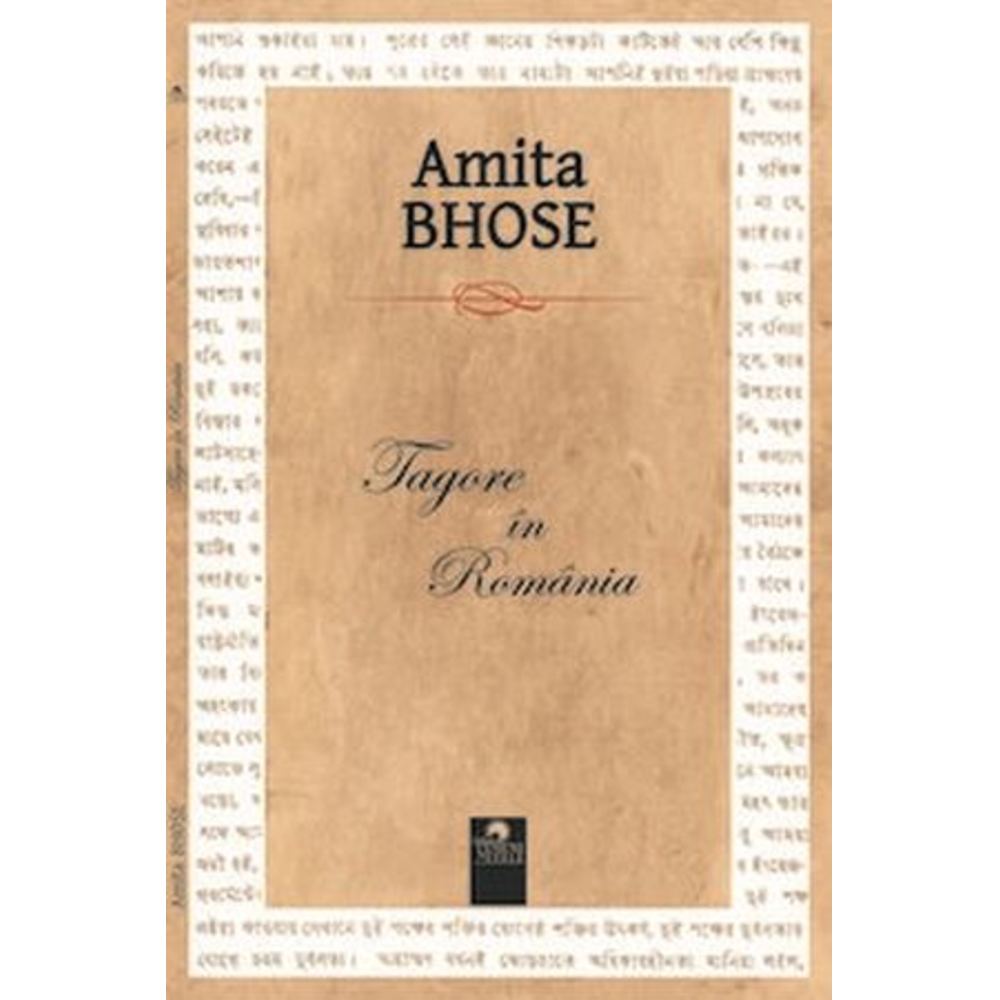 Tagore in Romania - Amita Bhose