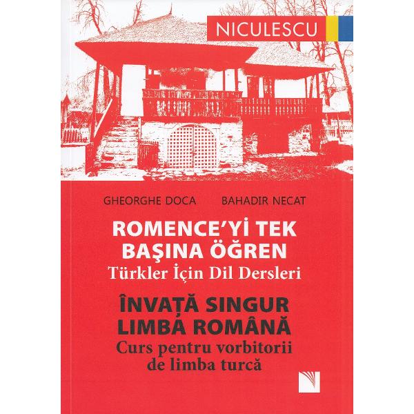 Invata singur limba romana. Curs pentru vorbitorii de limba turca - Gheorghe Doca, Bahadir Necat