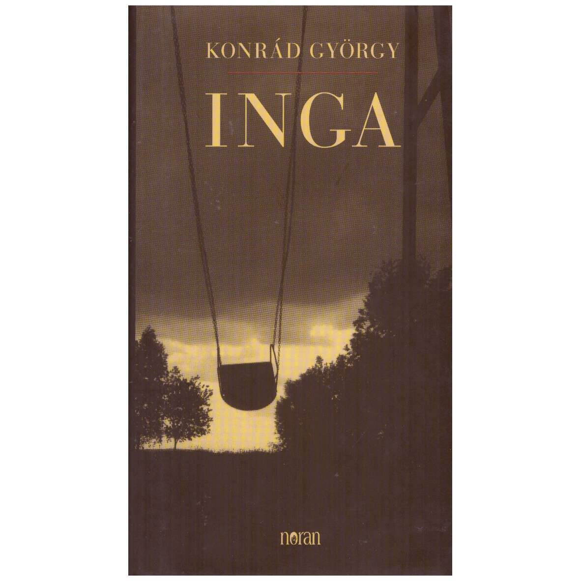 Fictiune Inga, Konrád György, 252 pagini