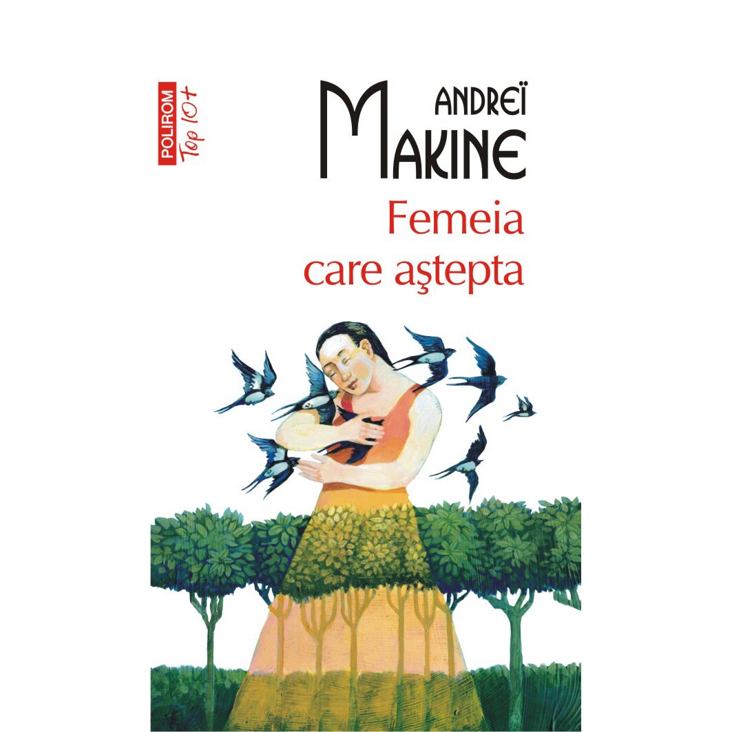 Femeia care astepta, Andreï Makine, TOP 10+