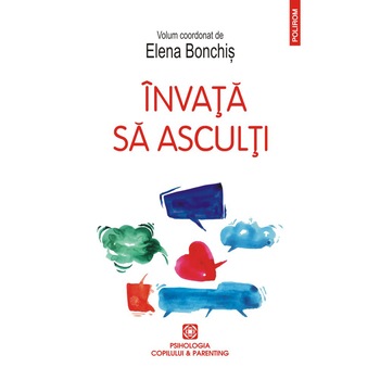Invata sa asculti, Elena Bonchis Invata sa asculti, Elena Bonchis