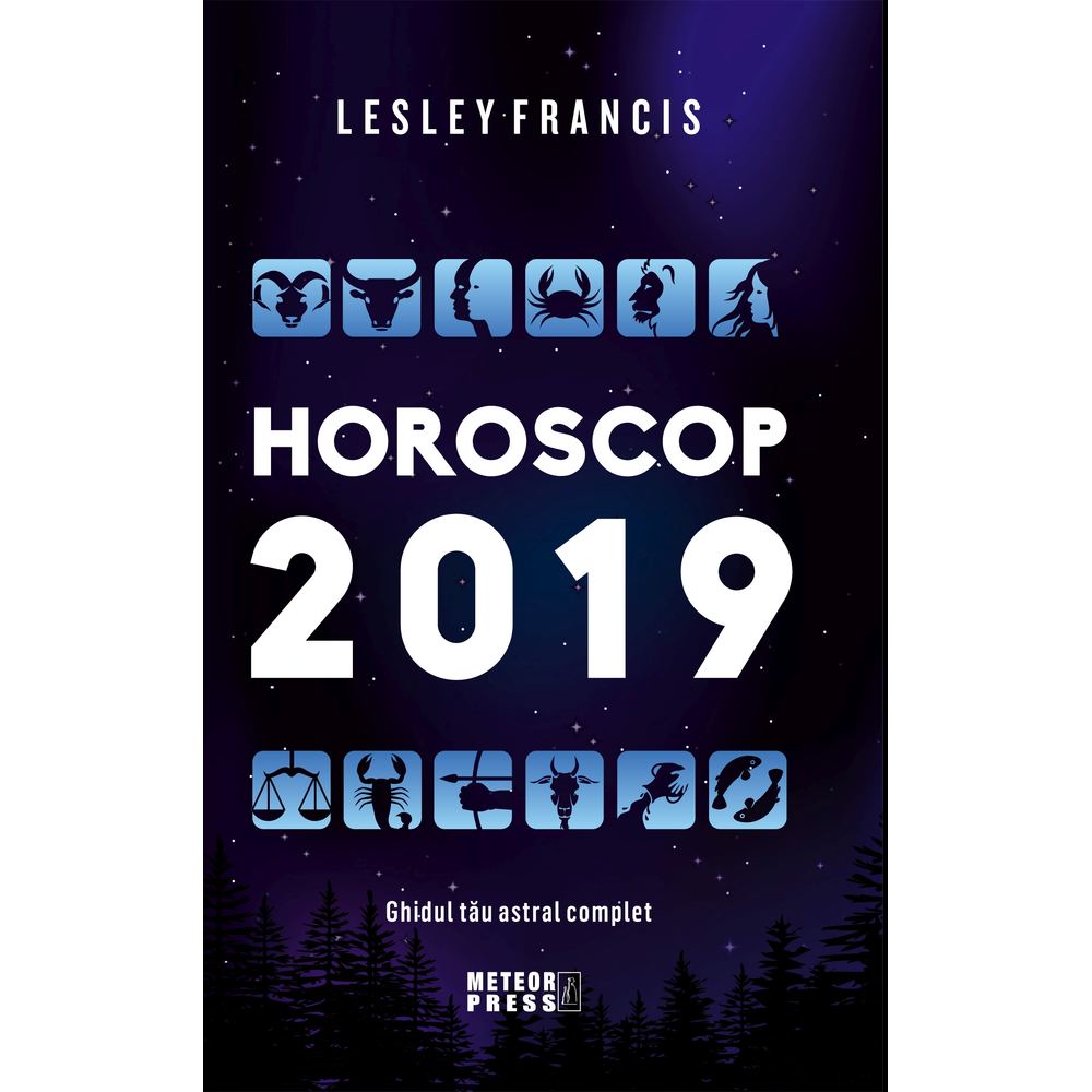 Horoscop 2019 - Ghidul tau astral complet - Kim Rogers-Gallagher